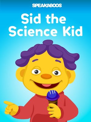 cover image of Sid the Science Kid